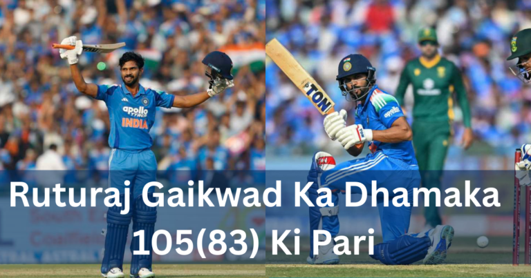 Ruturaj Gaikwad Ka Dhamaka — 105(83) Ki Pari