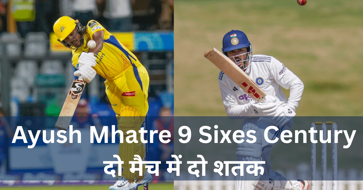 Ayush Mhatre 9 Sixes Century In SMAT